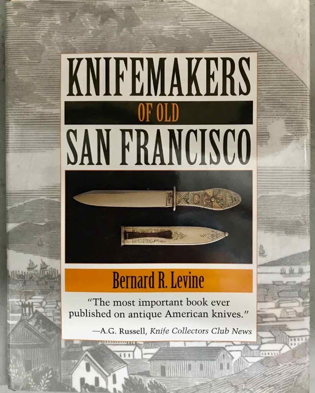 lot 640 image: (1) Book  Knifemakers of old San Francisco, by Bernard R. Levine