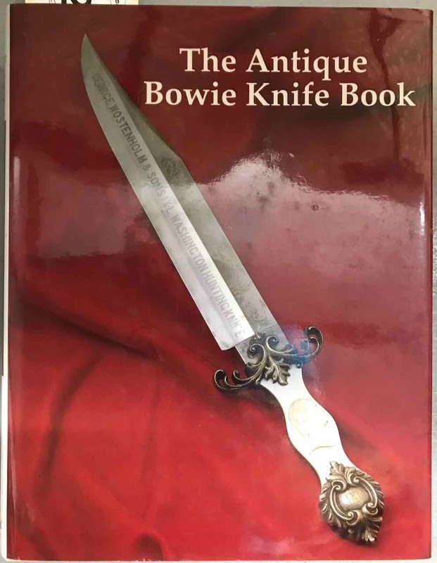 lot 642 image: (1) Book The Antique Bowie Knife Book (Inscribed, Copy Number 555)
